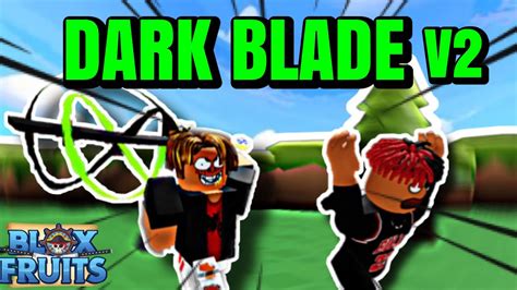 dark blade|how to get dark blade v2.